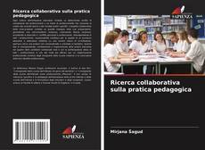 Bookcover of Ricerca collaborativa sulla pratica pedagogica
