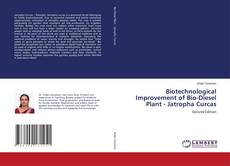 Buchcover von Biotechnological Improvement of Bio-Diesel Plant - Jatropha Curcas