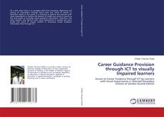 Buchcover von Career Guidance Provision through ICT to visually Impaired learners