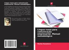 Copertina di Língua russa para comunicação empresarial. Manual metodológico