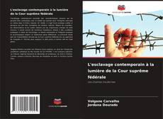 Bookcover of L'esclavage contemporain à la lumière de la Cour suprême fédérale