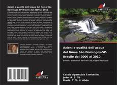Copertina di Azioni e qualità dell'acqua del fiume São Domingos-SP-Brasile dal 2000 al 2010