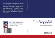 Oil and Gas Laws: A Guide for International Practitioners的封面