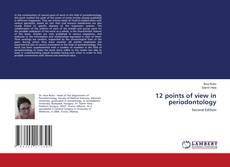 Bookcover of 12 points of view in periodontology
