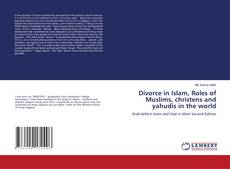 Capa do livro de Divorce in Islam, Roles of Muslims, christens and yahudis in the world 