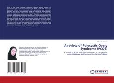 Copertina di A review of Polycystic Ovary Syndrome (PCOS)