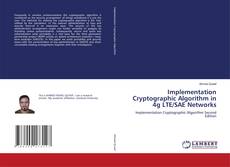 Buchcover von Implementation Cryptographic Algorithm in 4g LTE/SAE Networks