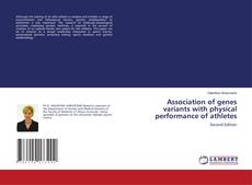 Buchcover von Association of genes variants with physical performance of athletes