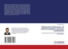 Mechanical behaviour of hybrid jute/glass polymer composites的封面