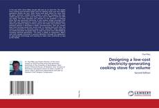 Copertina di Designing a low-cost electricity-generating cooking stove for volume