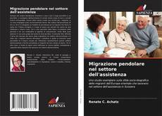 Bookcover of Migrazione pendolare nel settore dell'assistenza