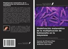 Couverture de Modelización matemática de la multiplicación de Salmonella en la mayonesa