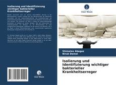 Copertina di Isolierung und Identifizierung wichtiger bakterieller Krankheitserreger
