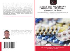 Couverture de ANÁLISIS DE LA PREVALENCIA Y PATRONES DE CONSUMO DE FENTANILO EN ÁVILA