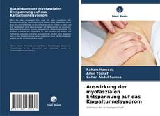 Copertina di Auswirkung der myofaszialen Entspannung auf das Karpaltunnelsyndrom