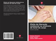 Portada del libro de Efeito da liberação miofascial na síndrome do túnel do carpo