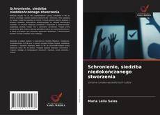 Copertina di Schronienie, siedziba niedokończonego stworzenia