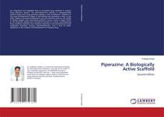 Bookcover of Piperazine: A Biologically Active Scaffold