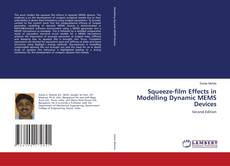 Bookcover of Squeeze-film Effects in Modelling Dynamic MEMS Devices