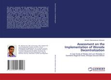 Bookcover of Assessment on the Implementation of Woreda Decentralization