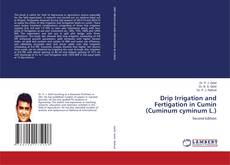Buchcover von Drip Irrigation and Fertigation in Cumin (Cuminum cyminum L.)
