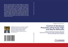 Bookcover of Control of Nonlinear Processes using Fuzzy logic and Neural Networks
