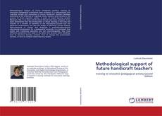 Capa do livro de Methodological support of future handicraft teacher's 