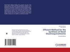 Bookcover of Efficient Method for the Synthesis of Novel Oxazinoquinolinones