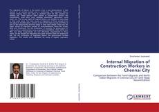 Portada del libro de Internal Migration of Construction Workers in Chennai City
