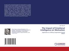 Bookcover of The Impact of Emotional Intelligence on Motivation