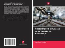 Bookcover of MODELIZAÇÃO E SIMULAÇÃO DA ACTIVIDADE DE MANUTENÇÃO