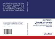 Religion, Morality and Peace-Building in Africa kitap kapağı