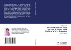 Bookcover of Architectures for High Dynamic Range CMOS Pipeline ADC conversion