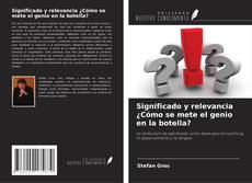 Buchcover von Significado y relevancia ¿Cómo se mete el genio en la botella?