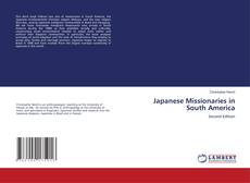 Bookcover of Japanese Missionaries in South America