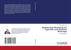 Bookcover of Relationship Marketing For Cigarettes and Alcoholic Beverages