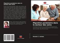 Copertina di Migration pendulaire dans le secteur des soins