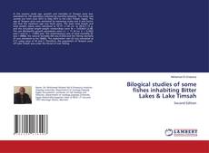 Bookcover of Bilogical studies of some fishes inhabiting Bitter Lakes & Lake Timsah