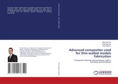 Обложка Advanced composites used for thin-walled models fabrication