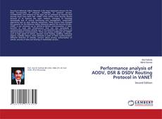 Couverture de Performance analysis of AODV, DSR & DSDV Routing Protocol in VANET