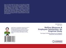 Couverture de Welfare Measures & Employees Satisfaction: An Empirical Study