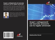 Bookcover of Scopri i collegamenti nel mercato azionario con le regole universali