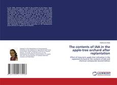 Bookcover of The contents of IAA in the apple-tree orchard after replantation