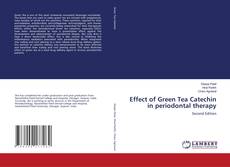 Buchcover von Effect of Green Tea Catechin in periodontal therapy