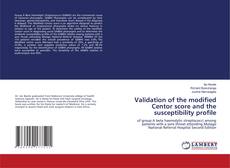 Bookcover of Validation of the modified Centor score and the susceptibility profile