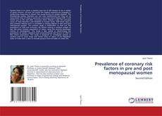 Prevalence of coronary risk factors in pre and post menopausal women的封面