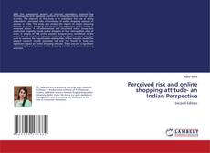 Buchcover von Perceived risk and online shopping attitude- an Indian Perspective