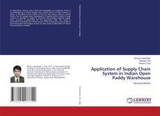 Portada del libro de Application of Supply Chain System in Indian Open Paddy Warehouse