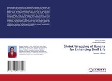 Buchcover von Shrink Wrapping of Banana for Enhancing Shelf Life
