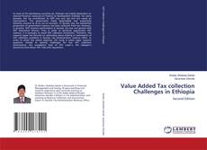 Value Added Tax collection Challenges in Ethiopia的封面